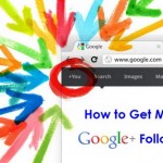 How to Get More Google+ Plus Page Followers (10 Tips)