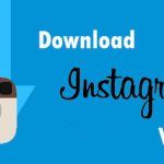 10 Ways to Download Videos and Photos from Instagram