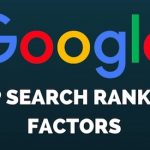 Top 50 Google Ranking Factors Affecting Your Search Traffic
